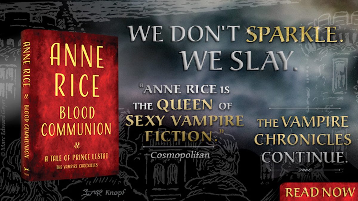 Win a Copy of Anne Rice's 'Blood Communion' | The Mary Sue