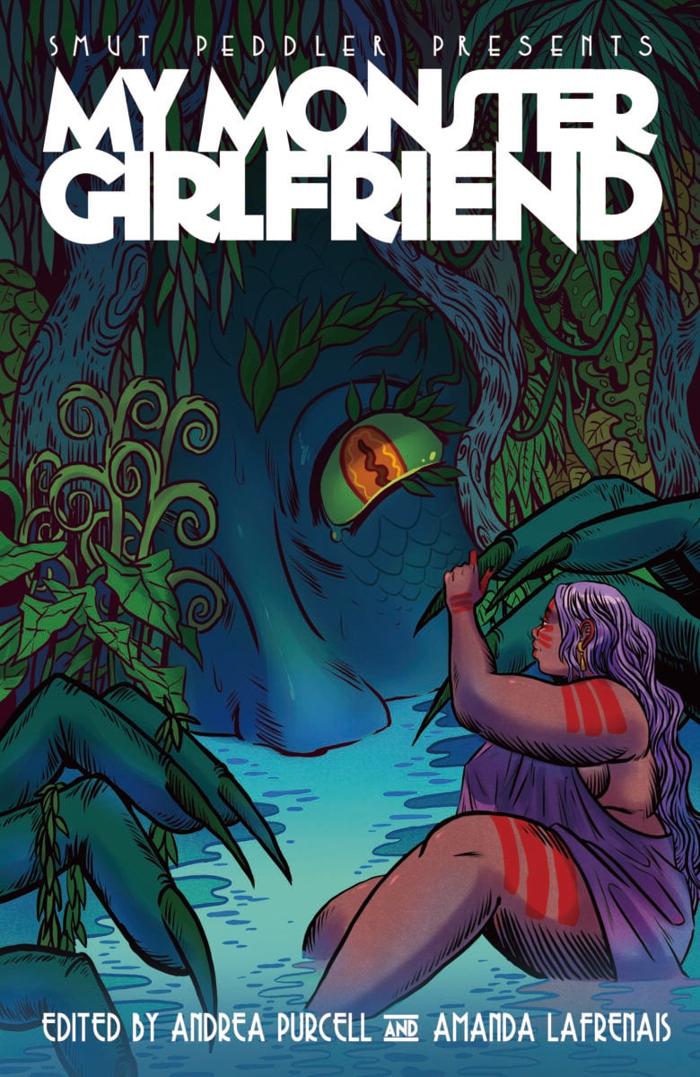 Smut Preddler Presents "My Monster: Girlfriend" edited by Andrea Purcell and Amanda Lafrenais. Image: Iron Circus Comics. 