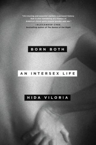 Born Both: An Intersex Life by Hilda Viloria