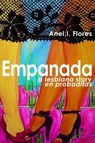 Empanada Lesbiana Story by Anel L. Flores