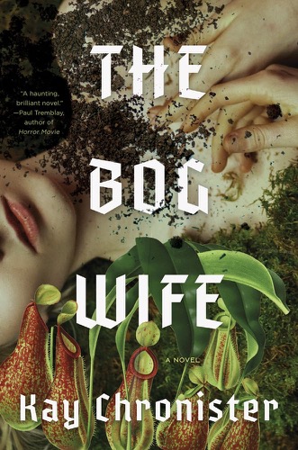 Cover art for "The Bog Wife" by Kay Chronister