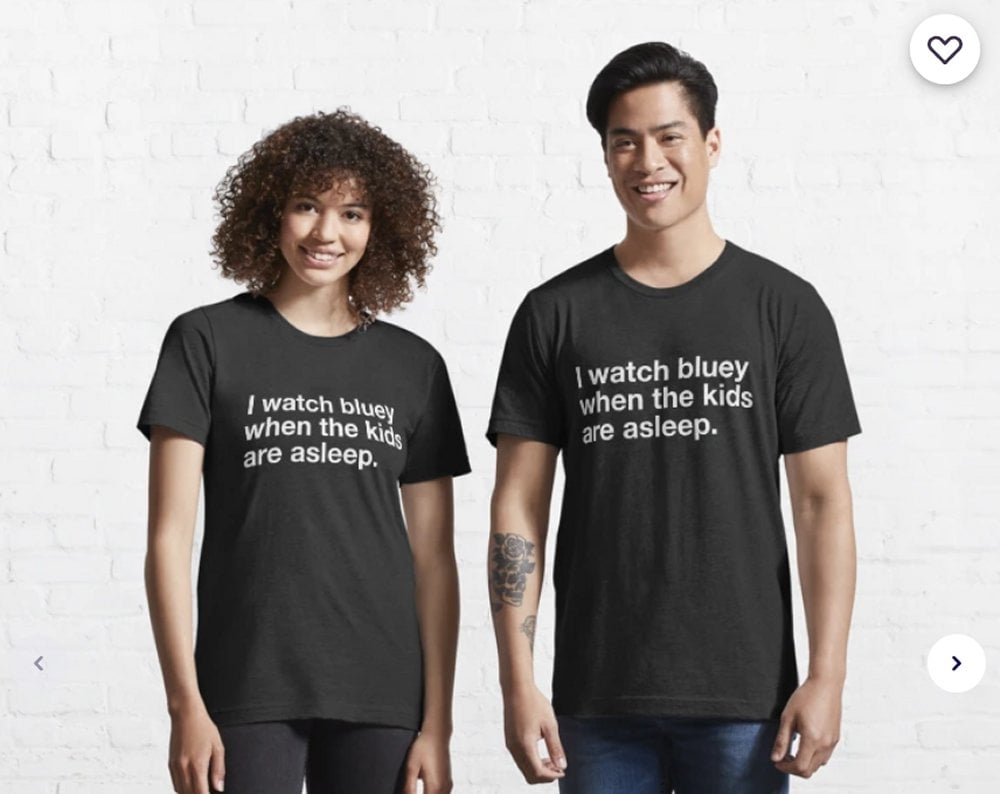 "I watch Bluey when the kids are asleep" t-shirt