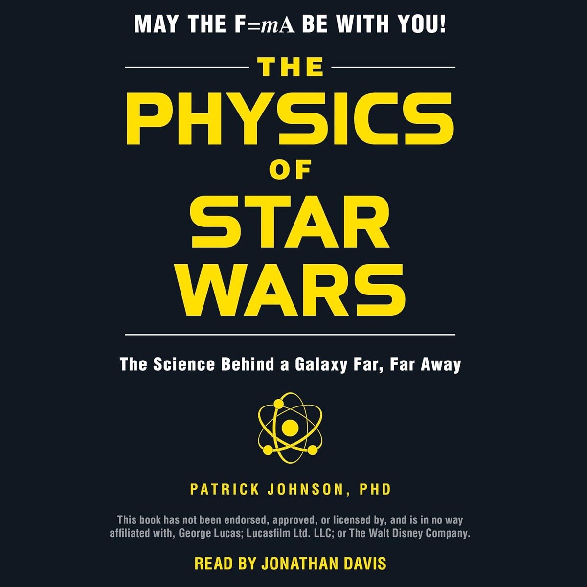 Cover art for The Physics of Star Wars: The Science Behind a Galaxy Far, Far Away showing the title text 