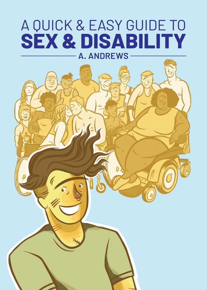 A Quick & Easy Guide to Sex & Disability by A Andrews