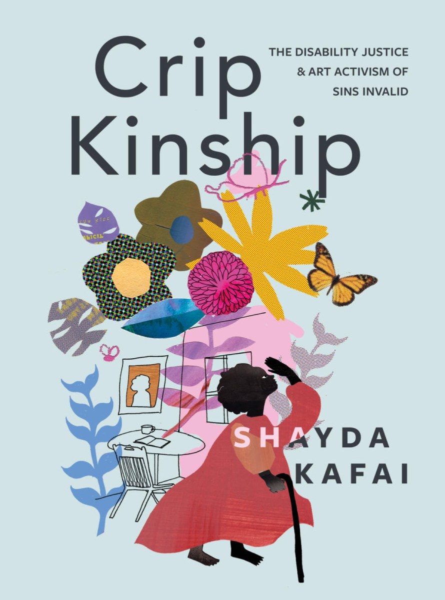 Crip Kinship by Shayda Kafai