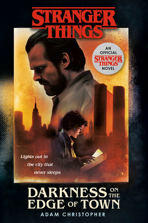 The cover for the 'Stranger Things' novel 'Darkness on the Edge of Town' featuring Jim Hopper and Eleven from season 2 