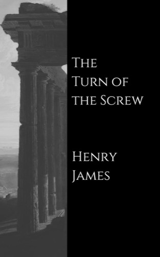 Cover art for "The Turn of the Screw" featuring some shadowy pillars