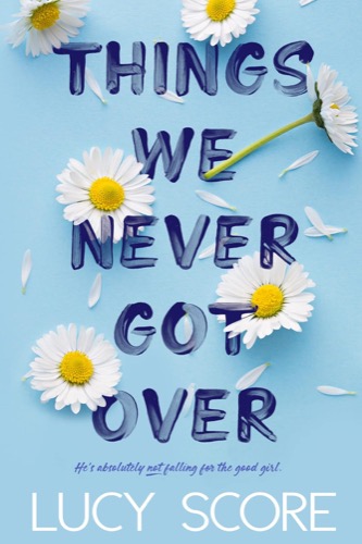 Lucy Score's "Things we never got over" cover art 