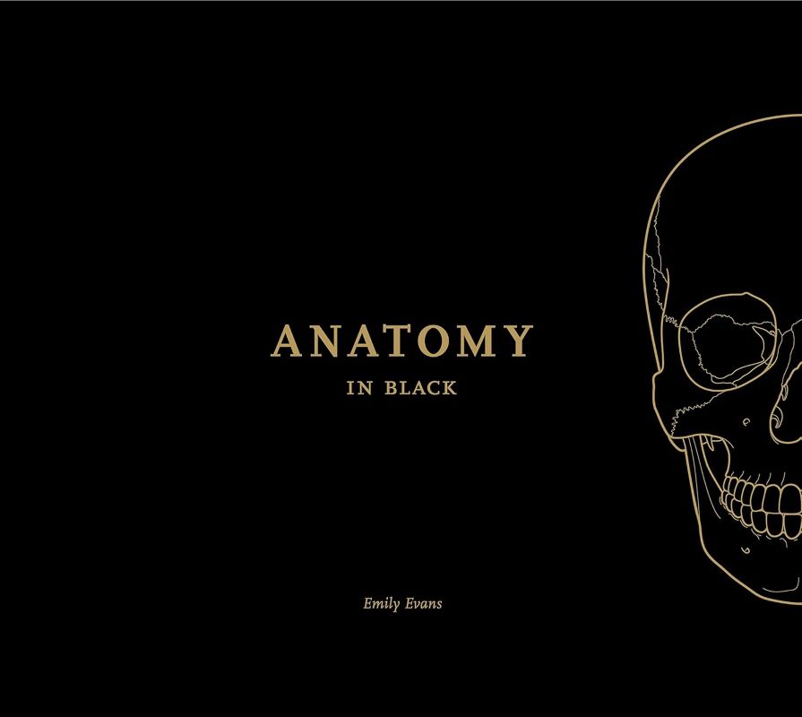 Cover of Anatomy in Black, a black backgrouns with the title in small gold letters in the centre and the outline of half a skull on the right edge, also in gold.