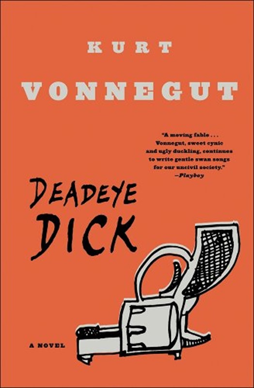 Deadeye Dick by Kurt Vonnegut