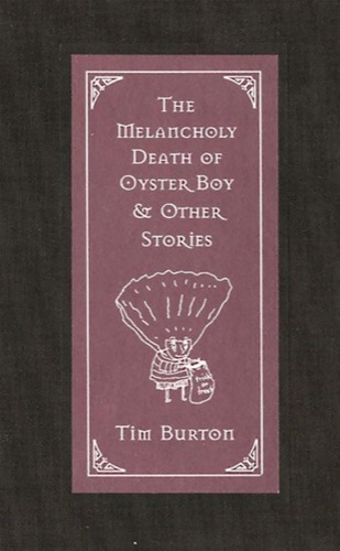 Cover art for "The Melancholy Death of Oyster Boy" by Tim Burton 