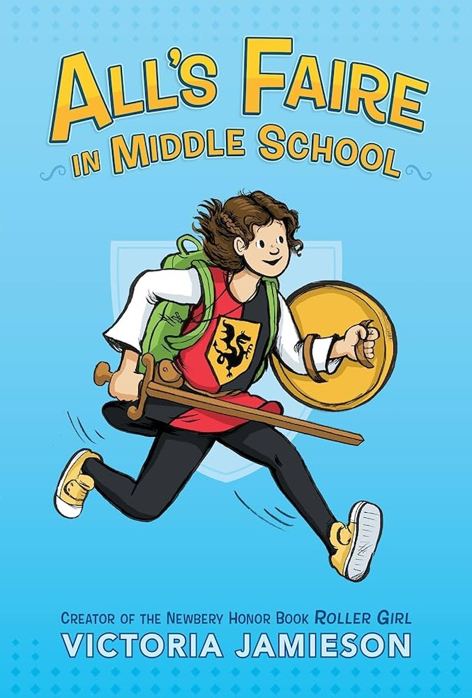 Cover art of "All's Faire in Middle School" that depicts a middle-school aged brunette girl dressed as a squire