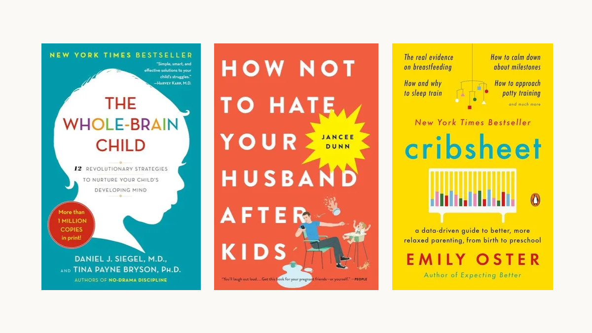 Covers for 'The Whole-Brain Child', 'How Not To Hate Your Husband After Kids' and 'Cribsheet'