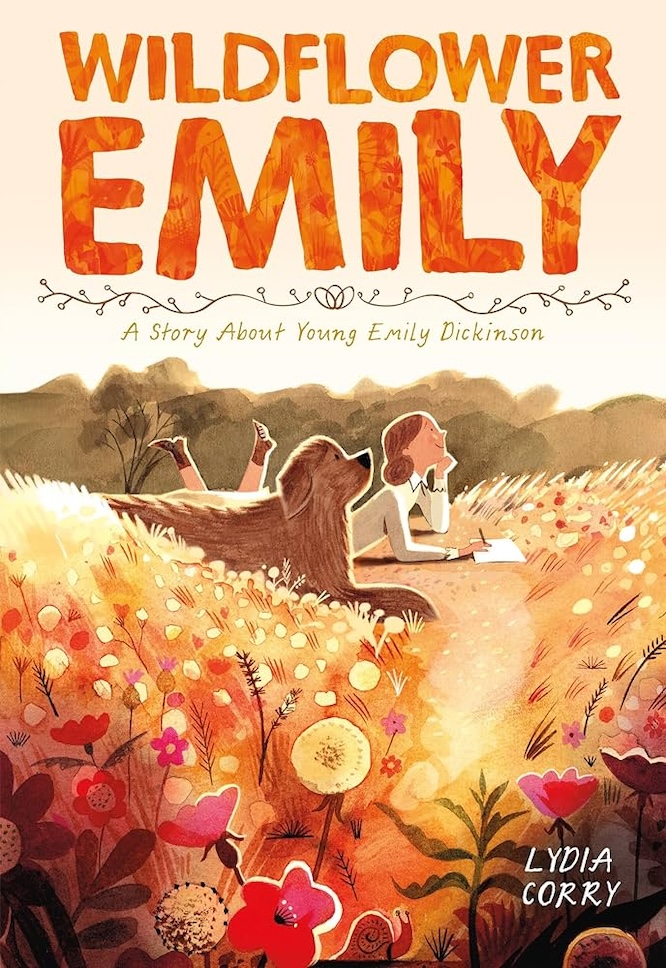 Cover art of "Wildflower Emily: A Story of Young Emily Dickinson" depicts the famous poet as a young girl, sitting in a field of orange wildflowers with her dog